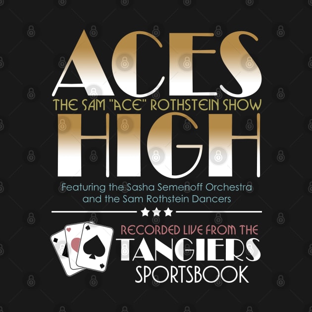 Aces High the Sam Rothstein Show by woodsman