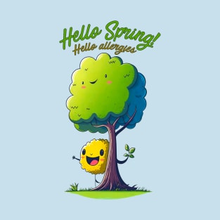 Hello Spring, Hello Allergies T-Shirt