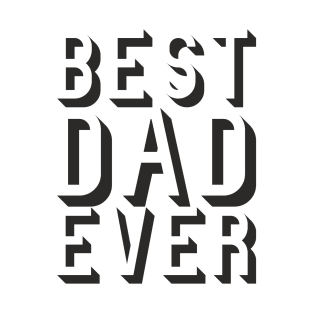 Best dad ever - happy father's day gift 2020 T-Shirt