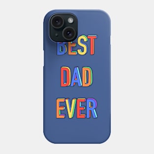 Best Dad Ever Phone Case