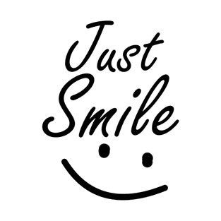 just smile T-Shirt