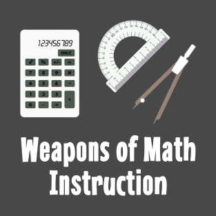 Weapons of Math Instruction T-Shirt