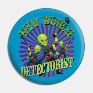 Metal Detecting Aliens - New world Detectorist Pin