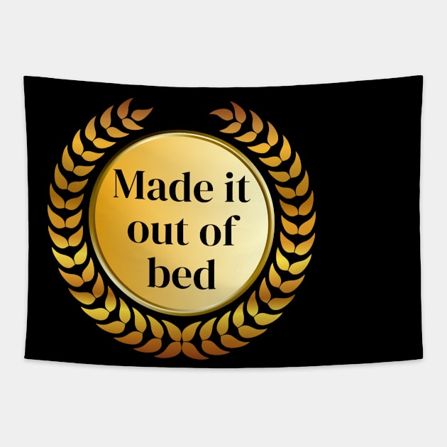 I made it... out of bed Tapestry by Meow Meow Designs