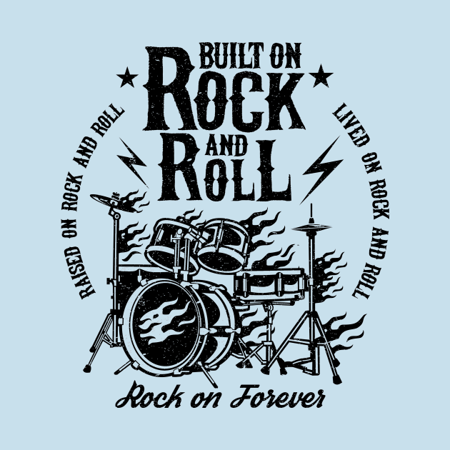 Built on Rock and Roll by artlahdesigns