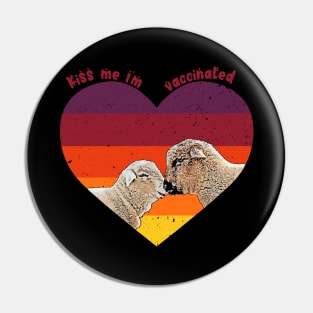 Kiss Me I'm Vaccinated Pin