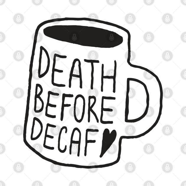 Death Before Decaf by LadyMorgan