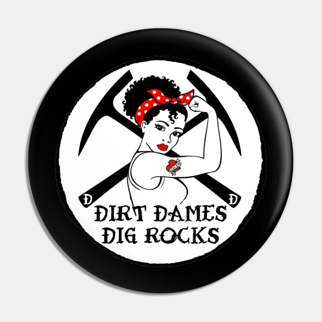 Dirt Dames Dig Rocks! Pin by I Play With Dead Things