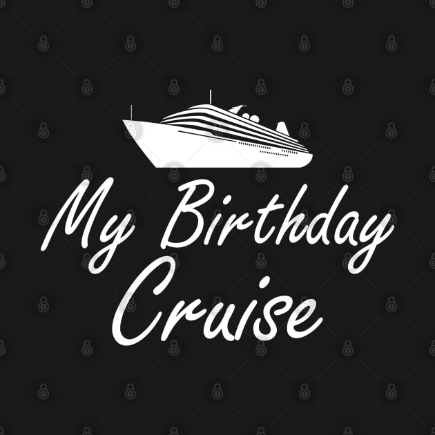 Cruise - My birthday cruise by KC Happy Shop