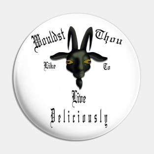 Black Phillip: Live Deliciously Pin