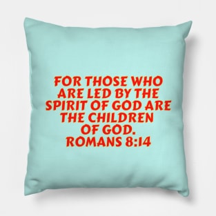 Bible Verse Romans 8:14 Pillow