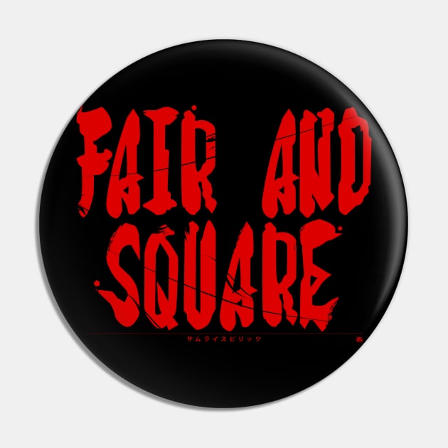 [SAMSHO] FAIR AND SQUARE RED Pin by PRWear