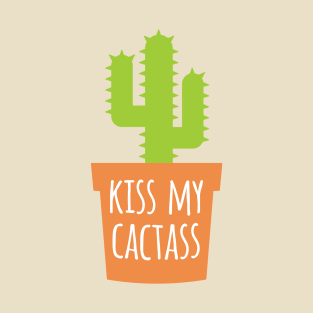 Kiss My Cactass T-Shirt