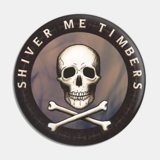 Shiver me Timbers Pin