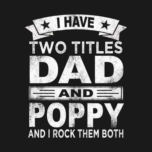 poppy i have two titles dad and poppy by Bagshaw Gravity