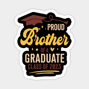 Proud brother Of a Graduate Class Of 2023 Class of 2023, Graduation Magnet
