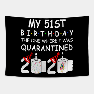 My 51st Birthday The One Where I Was Quarantined 2020 Tapestry