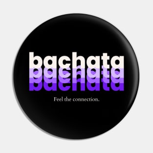 Feel the connection - Bachata Pin