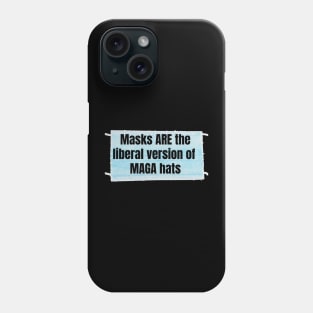 Masks are the MAGA hats Phone Case