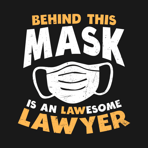 Attorney Shirt | Mask Lawesome Lawyer Gift by Gawkclothing