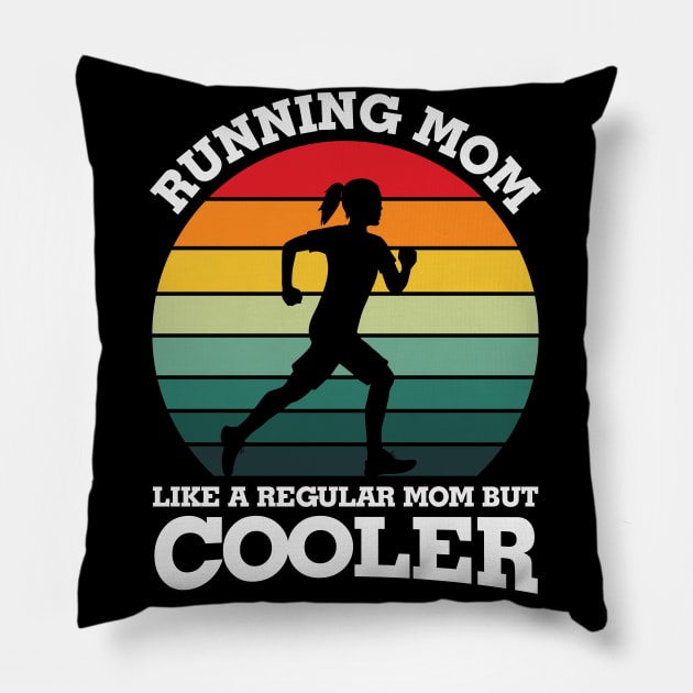 Running Mom Like Regular Mom but Cooler Pillow by busines_night