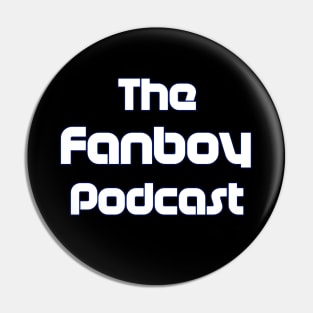 The Fanboy Podcast OG Pin