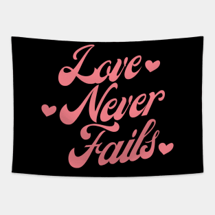 Love Never Fails. Love Saying. Tapestry