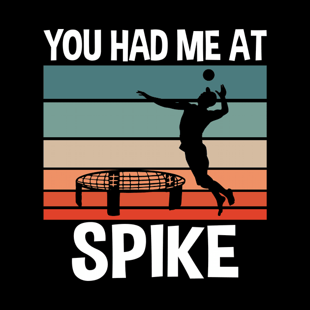 Spikeball You Had Me At Spike by TK Store
