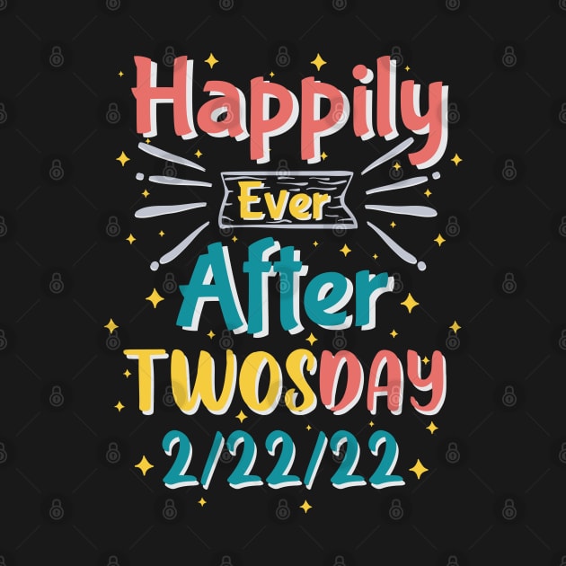 Married On Twosday Tuesday 2 22 22 by alcoshirts