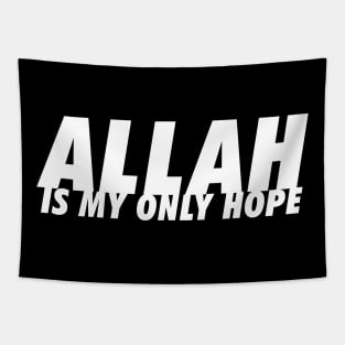 Allah is My Only Hope Tapestry