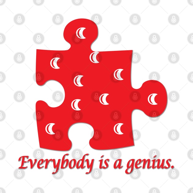 Everybody is a Genius by NeetzCreation