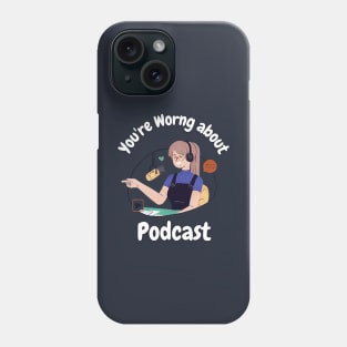 You're  Wrong about Podcast Vintage Graphic Phone Case