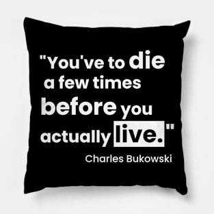 bukowski quote Pillow