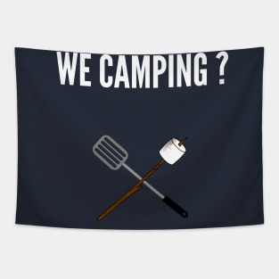 WE CAMPING ? Tapestry