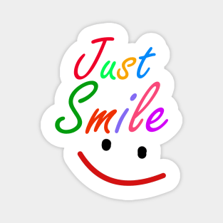 just smile Magnet