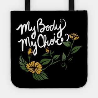 My Body My Choice Tote