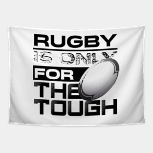 Rugby is for the strong Tapestry