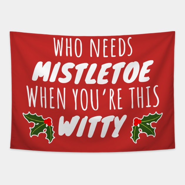 Who Needs Mistletoe When You're This Witty Tapestry by LunaMay