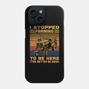 I Stopped Farming To Be Here Retro Phone Case