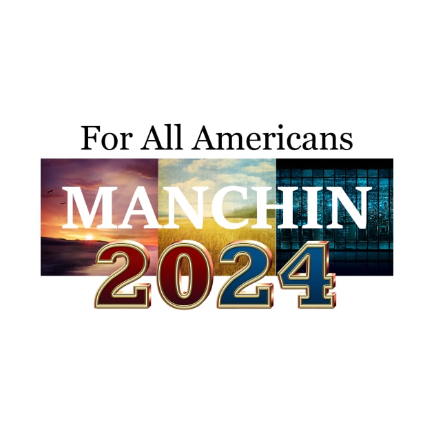 Manchin 2024 by teepossible