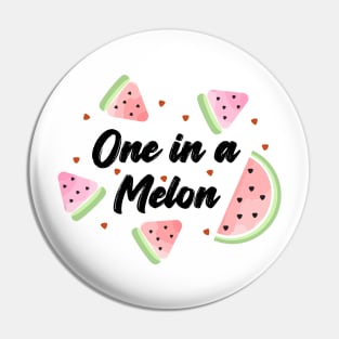 Watercolor watermelon with quote "One in a Melon" Pin