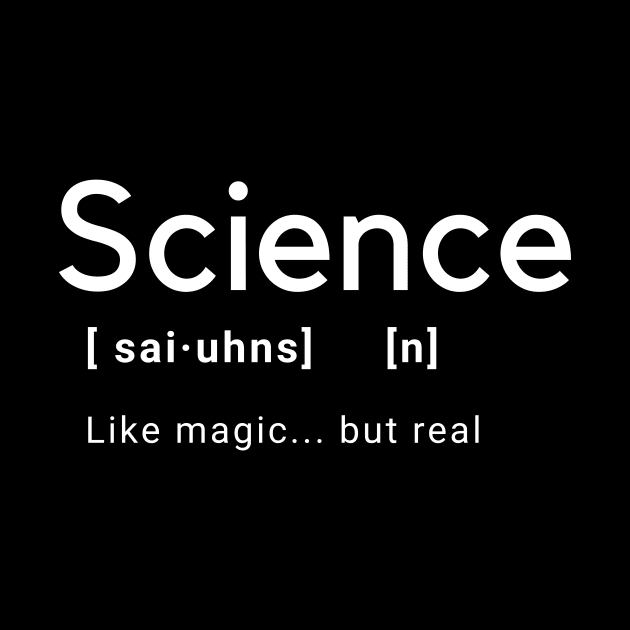 science like magic but real dictionary definition design by Ashden