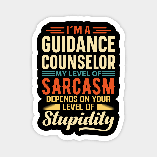 I'm A Guidance Counselor Magnet by Stay Weird