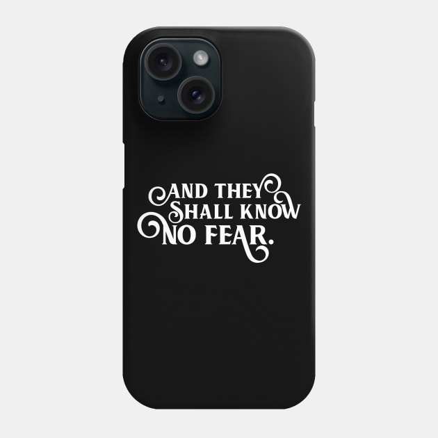 And They Shall Know No Fear Wargaming Quotes Phone Case by pixeptional