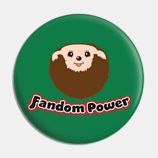 Fandom Power (Bearded ChiChi) Pin