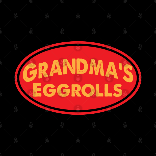 Grandma's Eggrolls by Awesome AG Designs