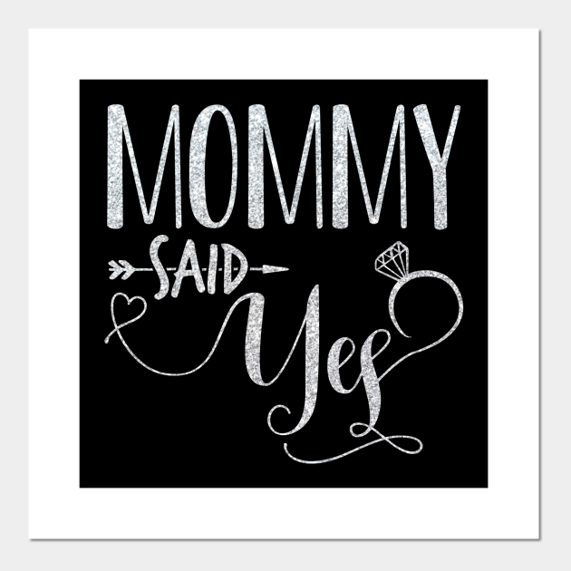 mommy said yes t shirt