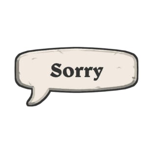 Sorry T-Shirt