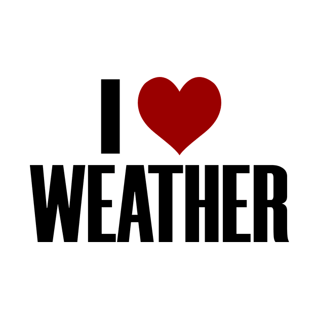 I Love The Weather Heart Forecast by Mellowdellow