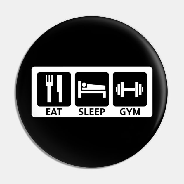 Eat Sleep Gym Pin by JimmyG